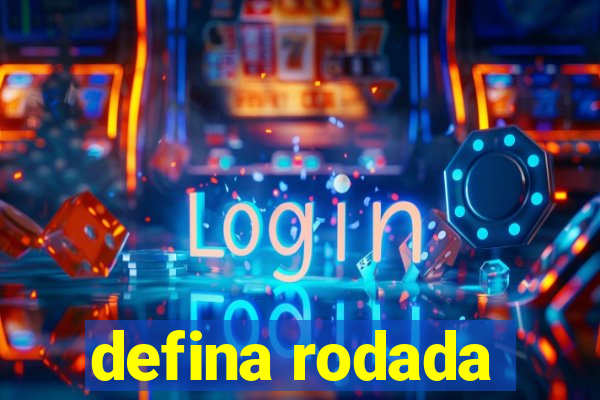 defina rodada